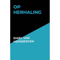 Op herhaling - Emiel van Hensbergen - Paperback (9789464181548) - thumbnail