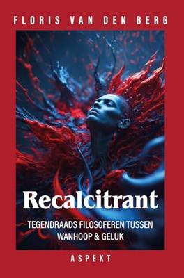Recalcitrant - Floris van den Berg - ebook