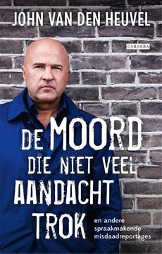 De moord die niet veel aandacht trok - John van den Heuvel - eBook (9789048820092) De moord die niet veel aandacht trok - John van den Heuvel - eBook (9789048820092)