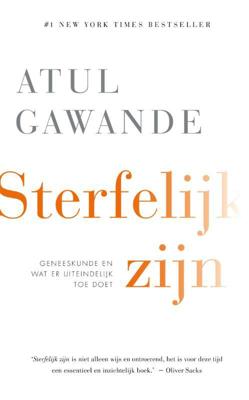Sterfelijk zijn - Atul Gawande - ebook