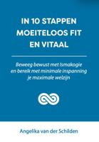 In 10 stappen moeiteloos fit en vitaal (Paperback) - thumbnail