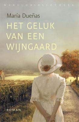 Het geluk van een wijngaard - María Dueñas - ebook