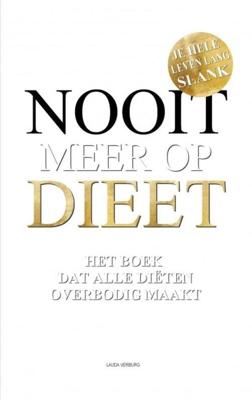 Nooit meer op dieet - het boek dat alle diëten overbodig maakt - Lauda Verburg - ebook