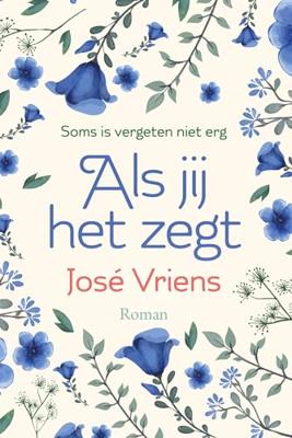 Als jij het zegt - José Vriens - ebook