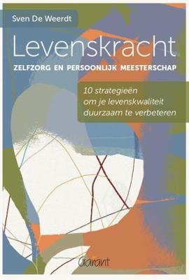 Levenskracht, zelfzorg en persoonlijk meesterschap (Paperback)