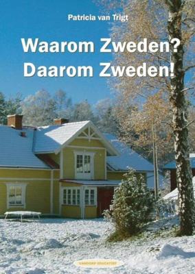 Waarom Zweden? Daarom Zweden! - Patricia van Trigt - ebook