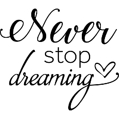Never stop dreaming - Muursticker