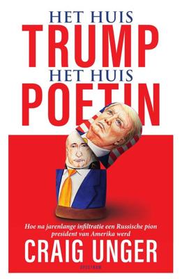 Het huis Trump, het Huis Poetin - Craig Unger - eBook (9789000361939)