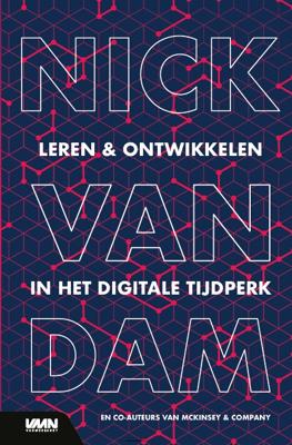 Leren en ontwikkelen in het digitale tijdperk - Nick van Dam - Hardcover (9789462156760)