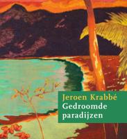 Jeroen Krabbé - Gedroomde paradijzen (Paperback) - thumbnail