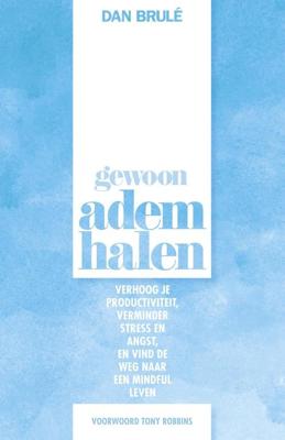 Gewoon ademhalen - Dan Brulé - ebook