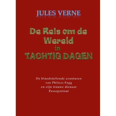 De reis om de wereld in tachtig dagen - Jules Verne - Paperback (9789491872006)