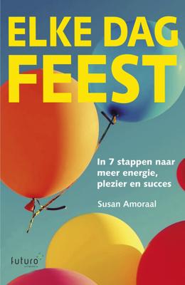 Elke dag feest - Susan Amoraal - ebook