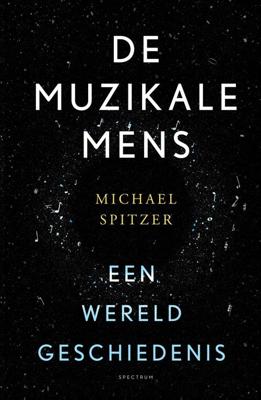 De muzikale mens - Michael Spitzer - eBook (9789000365296)