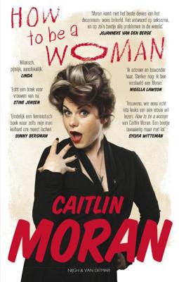 How to be a woman - Caitlin Moran - eBook (9789038897172) How to be a woman - Caitlin Moran - eBook (9789038897172)