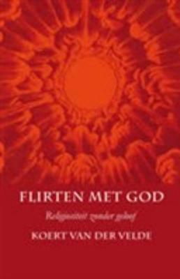 Flirten met God - Koert van der Velde - ebook