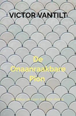 De Onaanraakbare Pion - Victor Vantilt - ebook