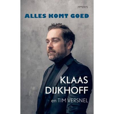 Alles komt goed - Klaas Dijkhoff, Tim Versnel - Paperback (9789044648294)