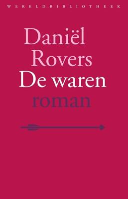 De waren - Daniël Rovers - ebook