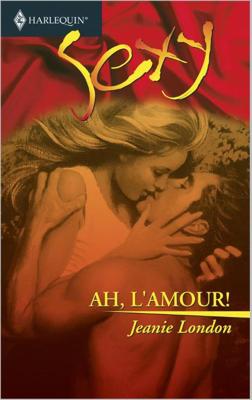 Ah, l'amour! - Jeanie London - ebook