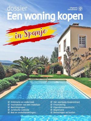 Dossier Een woning kopen in Spanje - Karin Wouters, Eric Jan van Dorp - ebook