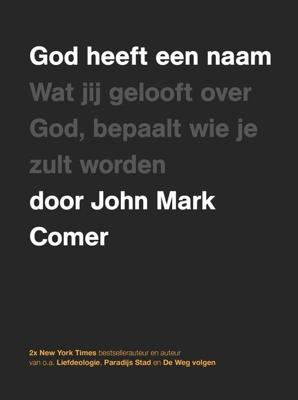 God heeft een naam - John Mark Comer - ebook