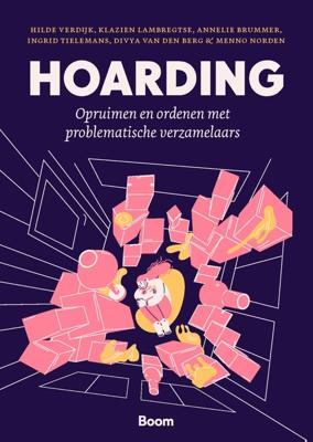Hoarding - Hilde Verdijk, Klazien Lambregtse, Annelie Brummer, Ingrid Tielemans, Divya van den Berg, Menno Norden - ebook