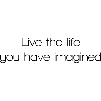Live the life - Muursticker