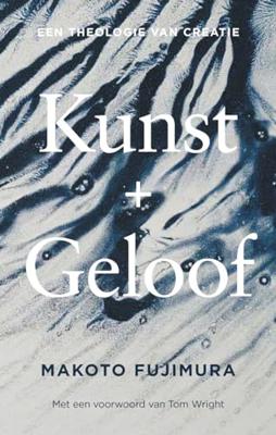 Kunst + geloof - Makoto Fujimura - ebook