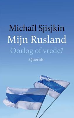 Mijn Rusland - Michaïl Sjisjkin - ebook