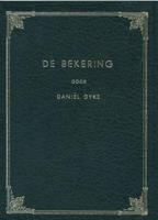 De bekering - Daniël Dyke - ebook - thumbnail