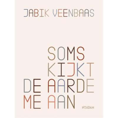 Soms kijkt de aarde me aan - Jabik Veenbaas - Paperback (9789046826713)