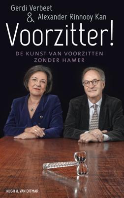 Voorzitter!: de kunst van voorzitten zonder hamer