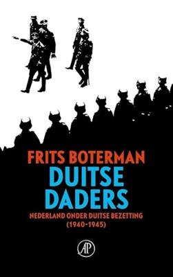Duitse daders: de jodenvervolging en de nazificatie van Nederland (1940-1945)