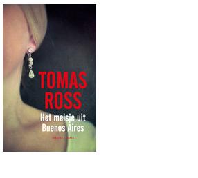 Het meisje uit Buenos Aires - Tomas Ross - eBook (9789023442233) Het meisje uit Buenos Aires - Tomas Ross - eBook (9789023442233)
