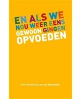 En als we nou gewoon eens gingen opvoeden - Aletta Wagenaar, Gitty Feddema - eBook (9789000318872) - thumbnail