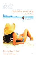 Tropische verrassing ; Ah, bella Italia! - Cindi Myers, Jennifer LaBreque - ebook - thumbnail
