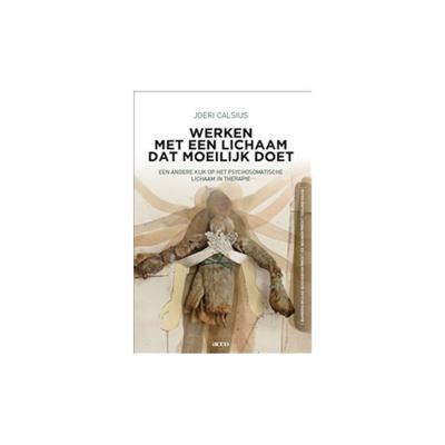 Werken met een lichaam dat moeilijk doet (Paperback) Werken met een lichaam dat moeilijk doet (Paperback)