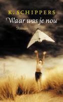 Waar was je nou - K. Schippers - ebook - thumbnail