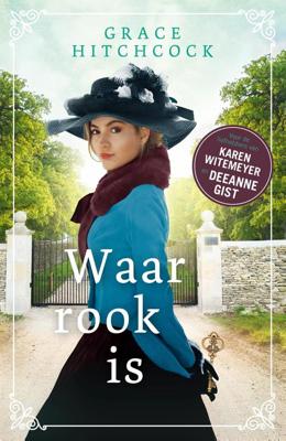 Waar rook is - Grace Hitchcock - ebook Waar rook is - Grace Hitchcock - ebook