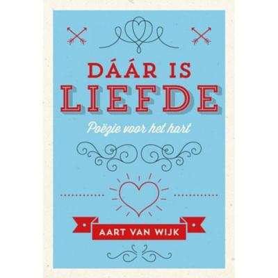 Dáár is liefde - Aart van Wijk - Paperback (9789492066008) Dáár is liefde - Aart van Wijk - Paperback (9789492066008)
