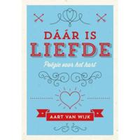 Dáár is liefde - Aart van Wijk - Paperback (9789492066008) - thumbnail