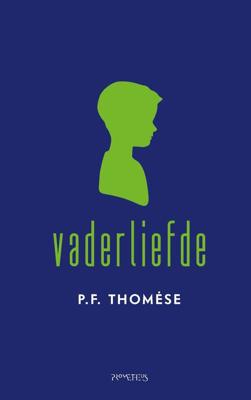 Vaderliefde - P.F. Thomése - ebook