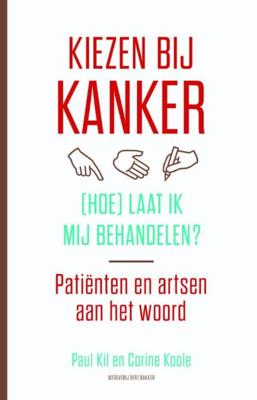Kiezen bij kanker - Paul Kil, Corine Koole - ebook