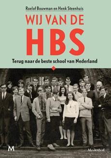 Wij van de hbs - Henk Steenhuis, Roelof Bouwman - Hardcover (9789029091312)