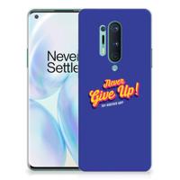 OnePlus 8 Pro | Siliconen hoesje | met naam Never Give Up - thumbnail