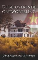 De betoverende ontworteling - Ciëta Rachel Maria Filemon - ebook - thumbnail