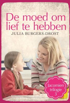 De moed om lief te hebben - Julia Burgers-Drost - eBook (9789020536515) De moed om lief te hebben - Julia Burgers-Drost - eBook (9789020536515)