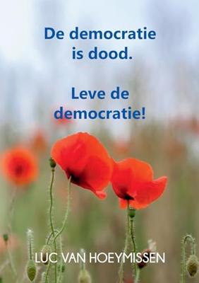De democratie is dood - Luc Van hoeymissen - ebook