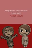 Telepathisch communiceren kun je leren - Astrid Duval - Paperback (9789402162134) - thumbnail